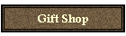 Gift Shop